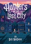 Hunters of the Lost City