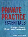 Private Practice Essentials: Business Tools for Mental Health Professionals
