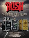 Rush: Wandering the Face of the Earth: The Official Touring History