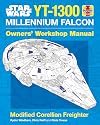 YT-1300 Millennium Falcon: Modified Corellian Freighter: Owners' Workshop Manual
