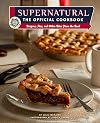 Supernatural: The Official Cookbook: Burgers, Pies, and Other Bites from the Road (Science Fiction Fantasy)