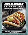 Star Wars: Galaxy's Edge: The Official Black Spire Outpost Cookbook