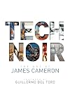 Tech Noir: The Art of James Cameron