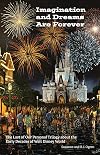 Imagination and Dreams Are Forever: The Last of our Personal Trilogy About the Early Decades of Walt Disney World