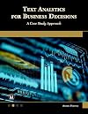 Text Analytics for Business Decisions: A Case Study Approach