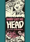 Daddy Lost His Head And Other Stories (The EC Comics Library)