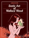 Cons De Fée: The Erotic Art Of Wallace Wood