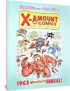 X-Amount of Comics: 1963 (WhenElse?!) Annual (Fantagraphics Underground: Megaton man in Pictopia)
