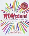 WOWsdom the girl's guide to the positive and the possible