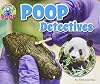 Poop Detectives (The Scoop on Poop)