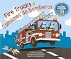 Fire Trucks / Camiones de bomberos (Machines! / ¡Las máquinas!) (English and Spanish Edition)