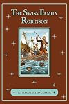 The Swiss Family Robinson (An Illustrated Classic)