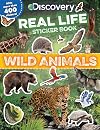 Discovery Real Life Sticker Book: Wild Animals (Discovery Real Life Sticker Books)
