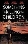 Something is Killing the Children Vol. 5