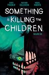 Something is Killing the Children Vol. 6