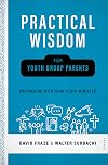 Practical Wisdom for Parents: Partnering with Your Youth Minister