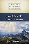 MC: 1 and 2 Samuel: God Speaks to His People (Meditative Commentary Series)
