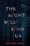 The Night Will Find Us
