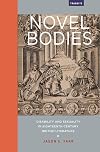 Novel Bodies: Disability and Sexuality in Eighteenth-Century British Literature (Transits: Literature, Thought & Culture 1650-1850)