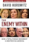 The Enemy Within: How a Totalitarian Movement is Destroying America