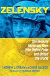 Zelensky: The Unlikely Ukrainian Hero Who Defied Putin and United the World