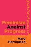 Feminism against Progress