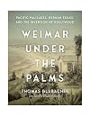 Weimar Under the Palms: Pacific Palisades, German Exiles, and the Invention of Hollywood