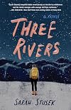 Three Rivers: A Novel