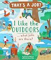I Like the Outdoors... What Jobs are There?