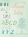 The Art of Calligraphy Letters: Creative Lettering for Beginners
