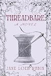 Threadbare: A Gilded City Series