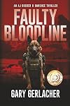 Faulty Bloodline: An AJ Docker and Banshee Thriller (An AJ Docker Medical Thriller Book 2)