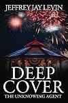Deep Cover: The Unknowing Agent
