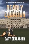 Deadly Equation: An AJ Docker and Banshee Thriller (An AJ Docker Medical Thriller Book 4)