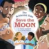 The Schlemiel Kids Save the Moon (Schlemiel Kids of Chelm)