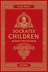 Socrates' Children Volume I: Ancient Philosophers