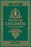 Socrates' Children Volume III: Modern Philosophers