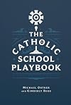 The Catholic School Playbook