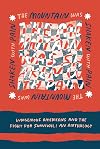 The Mountain was Shaken with Pain: Indigenous Americans and the Fight for Survival: An Anthology
