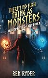 There's No Such Thing As Monsters (Gaslamp Faeries Series #1)
