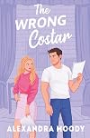 The Wrong Costar (The Wrong Match Book 2)