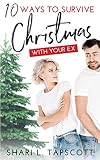 10 Ways to Survive Christmas with Your Ex
