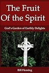 The Fruit of the Spirit: God's Garden of Heavenly Delight