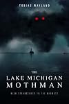 The Lake Michigan Mothman: High Strangeness in the Midwest