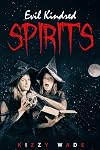 Evil Kindred Spirits