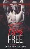 Flying Free (Rough Love Book 8)
