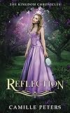 Reflection (The Kingdom Chronicles, #4)
