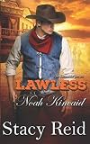 Lawless: Noah Kincaid (The Kincaids Book 3)