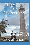 The Ameer of Guantanamo: The story of the Strategic Cultural Consultant of Guanatanamo