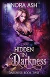 Hidden in Darkness